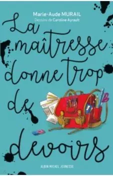 La Matresse donne trop de devoirs