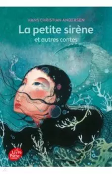 La petite sirene et autres contes