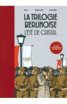 La Trilogie berlinoise. Tome 1. L'ete de cristal