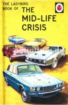 Ladybird Book of the Mid-Life Crisis
