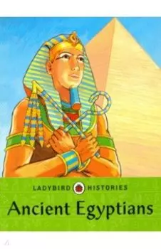 Ladybird Histories. Ancient Egyptians