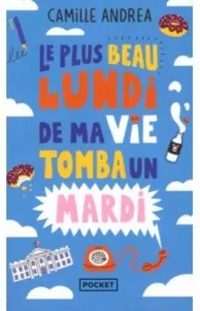 Le plus beau lundi de ma vie tomba un mardi