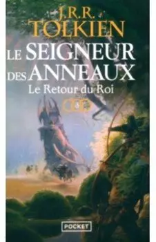 Le Seigneur des Anneaux. Tome III. Le Retour du Roi