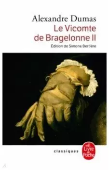Le Vicomte de Bragelonne. Tome 2