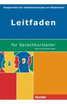 Leitfaden fr Sprachkursleiter. Ergnzte und berarbeitete Auflage