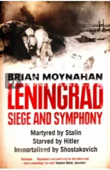 Leningrad: Siege and Symphony