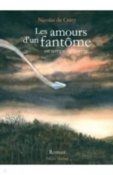Les Amours d'un fantome en temps de guerre