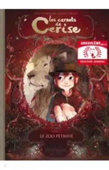 Les Carnets de Cerise. Tome 1. Le Zoo petrifie