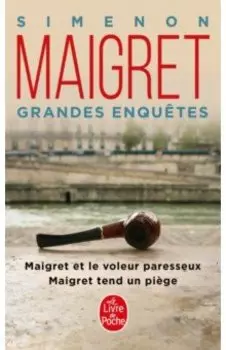 Les Grandes Enquetes de Maigret. Maigret et le voleur paresseux. Maigret tend un piege
