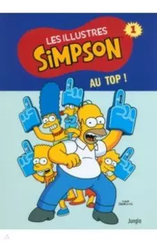 Les illustres Simpson. Tome 1. Au top !