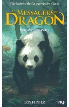 Les Messagers du Dragon. Tome 1. Sauvs des eaux