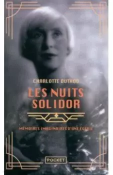 Les Nuits Solidor. Memoires imaginaires d'une egerie