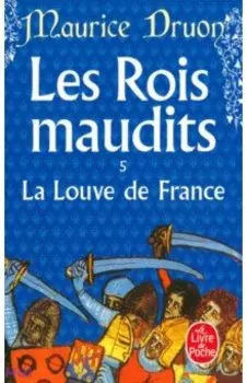 Les Rois maudits. Tome 5. La Louve de France