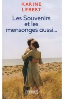 Les Souvenirs et les mensonges aussi...