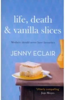 Life, Death and Vanilla Slices