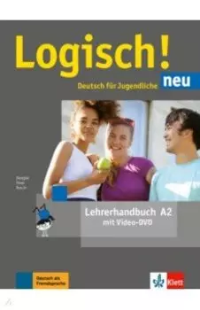 Logisch! neu. A2. Lehrerhandbuch (+DVD)