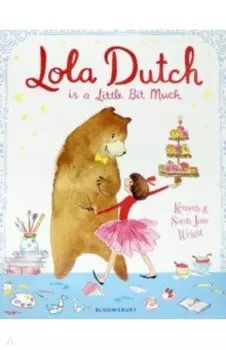 Lola Dutch. Is A Little Bit Much