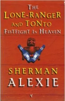 Lone Ranger and Tonto Fistfight in Heaven