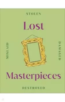 Lost Masterpieces