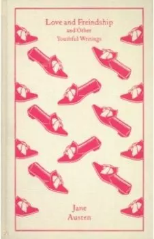 Love and Freindship And Other Youthful Writings