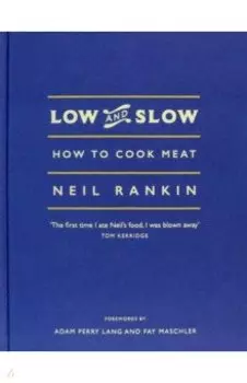 Low and Slow. How to Cook Meat