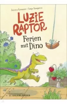 Luzie Raptor. Ferien mit Dino