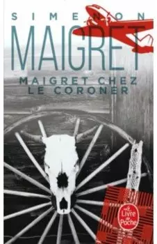 Maigret chez le coroner