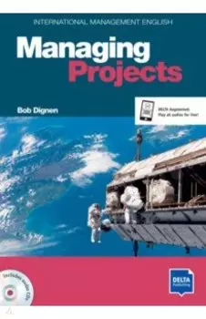 Managing Projects. B2-C1. International Management English. Coursebook with audio CD