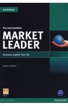 Market Leader. 3rd Edition. Pre-Intermediate. Test File