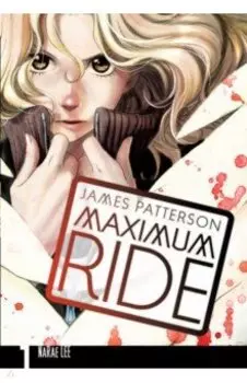 Maximum Ride. Volume 1