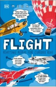 Mega Bites. Flight. Riveting Reads for Curious Kids