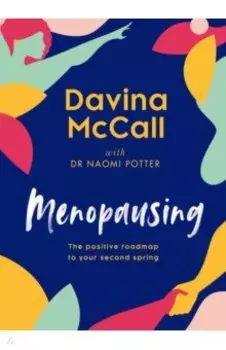 Menopausing. The positive roadmap to your second spring