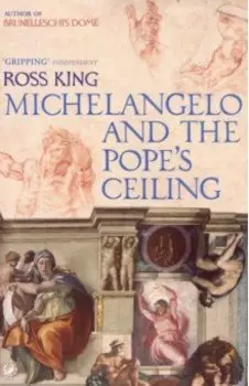 Michelangelo And The Pope's Ceiling