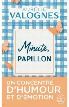 Minute, papillon!