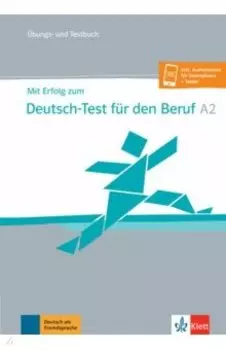 Mit Erfolg zum Deutsch-Test fr den Beruf A2. bungs- und Testbuch + Online