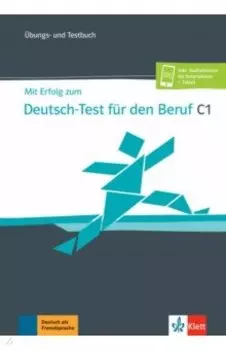 Mit Erfolg zum Deutsch-Test fr den Beruf C1. bungs- und Testbuch + Online