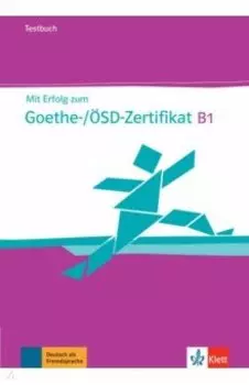 Mit Erfolg zum Goethe-/SD-Zertifikat B1. Testbuch (+Audio-CD)