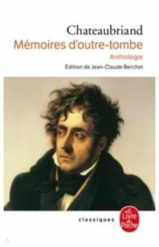 Mmoires d'outre-tombe. Anthologie