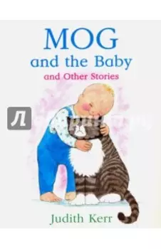 Mog and the Baby &amp; Other Stories