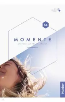 Momente. A1. Arbeitsbuch plus interaktive Version
