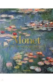 Monet. The Triumph of Impressionism