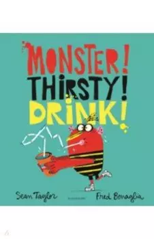 Monster! Thirsty! Drink!