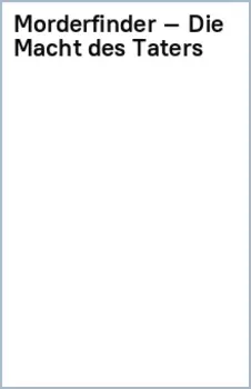 Morderfinder – Die Macht des Taters