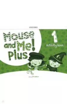 Mouse and Me! Plus Level 1. Activity Book