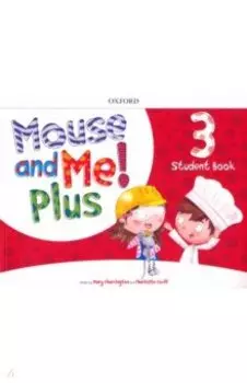 Mouse and Me! Plus Level 3. Student Book Pack