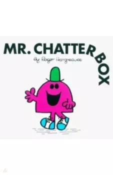 Mr. Chatterbox