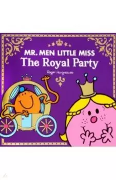 Mr Men Little Miss. The Royal Party