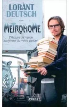Mtronome. L'histoire de France au rythme du mtro parisien