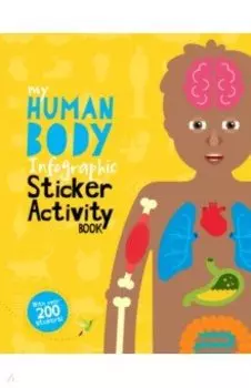 My Human Body Infographic. Sticker Activity Book
