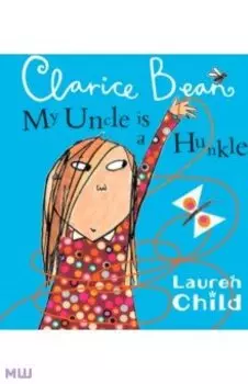 My Uncle is a Hunkle says Clarice Bean